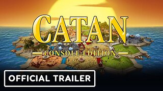 Catan - Official Console Edition Launch Trailer