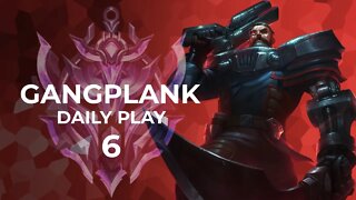 AC | DAILY GANGPLANK PLAY 6