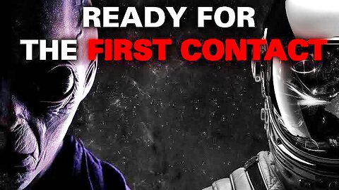 What will first contact be like ? is Bad or Good