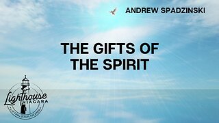 The Gifts Of The Spirit - Andrew Spadzinski