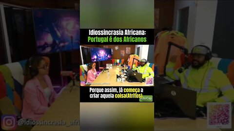 Portugal é dos Africanos - Idiossincrasia Africana EP.91 - Soluções Temporárias