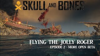 Let's Play - Skull and Bones - Episode 2