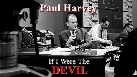 If I Were the Devil by Paul Harvey - Original 1965 Broadcast 😈