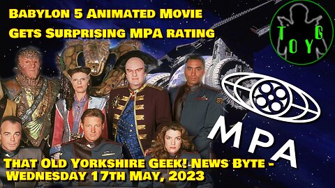 Babylon 5 Movie Gets Surprising Rating - TOYG! News Byte - 17th May, 2023