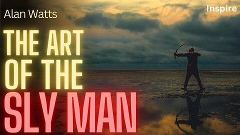 Alan Watts – The Art Of The Sly Man (SHOTS OF WISDOM 42)