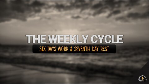 THE SUCCESSIVE WEEKLY CYCLE FROM CREATION