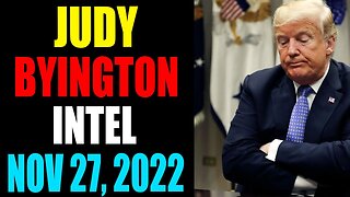 JUDY BYINGTON INTEL: RESTORED REPUBLIC VIA A GCR UPDATE AS OF NOVEMBER 27, 2022 - TRUMP NEWS