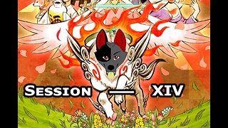 Ōkami HD | The Bark-Play (Session XIV) [Old Mic]