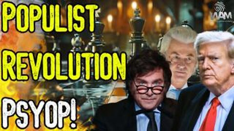 POPULIST REVOLUTION PSYOP! - World Leaders Change Hands To Keep You Supporting The Plantation!