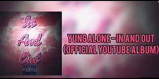 Yung Alone - Life is Hell (In & Out Album Video)
