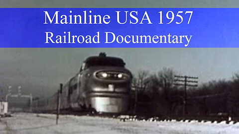 Mainline USA 1957 Railroads Documentary, History of Train Travels in 1940s
