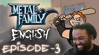 Metal Family Eps 1 - 3 Reaction