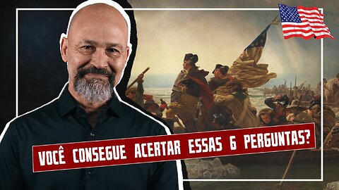 6 Perguntas sobre a História Americana