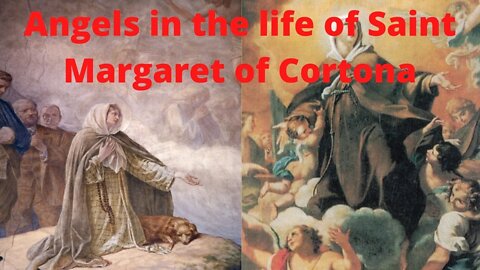 Angels in the Life of Saint Margaret of Cortona Podcast