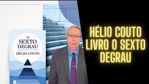 Hélio Couto - Livro O Sexto Degrau