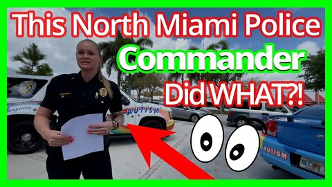 This North Miami PD Commander Did WHAT?!