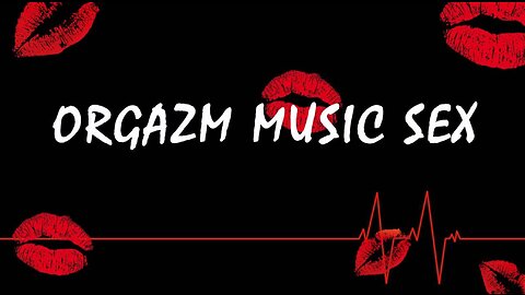 Orgazm music Sex 2022
