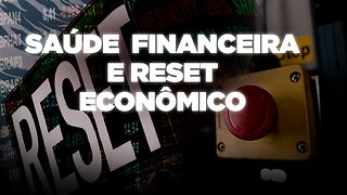 SAÚDE FINANCEIRA E RESET ECONÔMICO | ANDRÉ BURA - FERNANDO BETETI