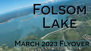 Flying Over Folsom Lake - March 2023