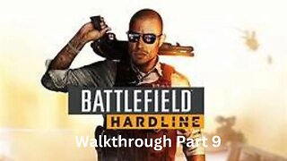 Battlefield Hardline Walkthrough Part 9