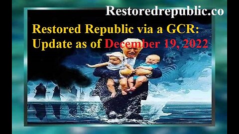 Restored Republic via a GCR Update as of December 19, 2022
