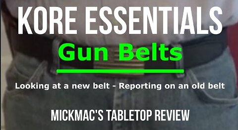 KORE Essentials Gun Belt Second Look Tabletop Review - Episode #202307