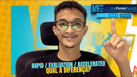 MY FOREX FUNDS: Rapid, Accelerated, Evaluation, Qual a Diferença e o MELHOR?