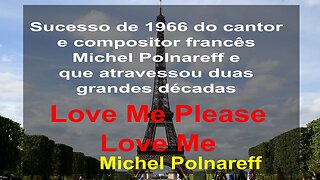 ONE OF THE MOST BEAUTIFUL FRENCH SONGS EVER - LOVE ME PLEASE LOVE ME