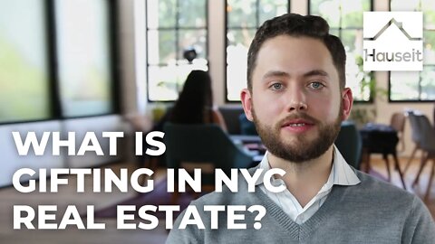 What is Gifting in NYC Real Estate?