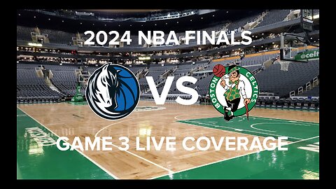 2024 NBA Finals Game 3 Live Coverage