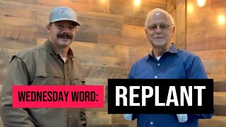 Wednesday Word: Replant