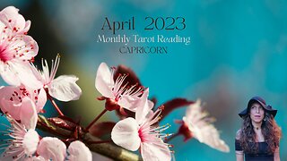 CAPRICORN | April 2023 | MONTHLY TAROT READING | Sun/Rising Sign
