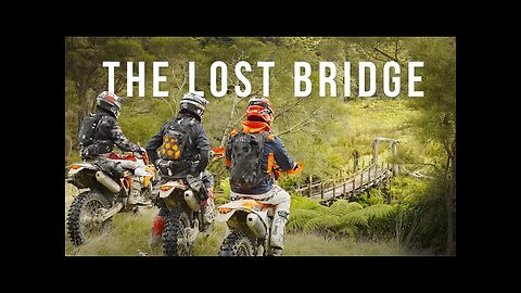 Will Chris Birch dare to cross THE LOST BRIDGE