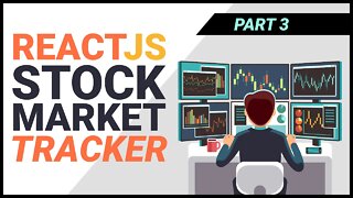 [React JS Project from Scratch] Build a Stock Market Tracker with React (Part 3)