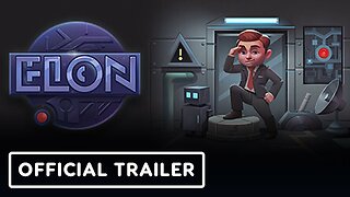 Elon - Official Gameplay Trailer