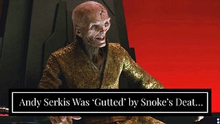 Andy Serkis Was ‘Gutted’ by Snoke’s Death in Star Wars: The Last Jedi