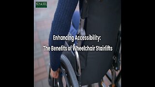 Enhancing Accessibility: The Benefits Of Wheelchair Stair Lifts