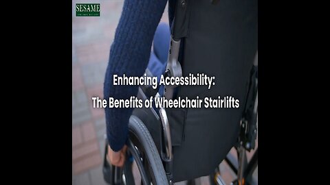 Enhancing Accessibility: The Benefits Of Wheelchair Stair Lifts