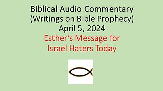 Awaken Biblical Commentary – Esther’s Message for Israel Haters Today