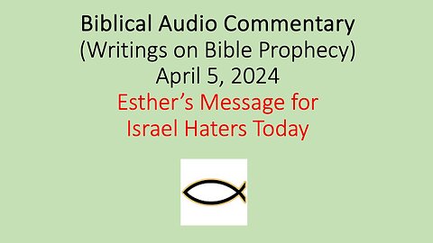 Awaken Biblical Commentary – Esther’s Message for Israel Haters Today
