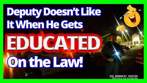 Deputy Makes Bogus Claim. Gets Educated on the Law.