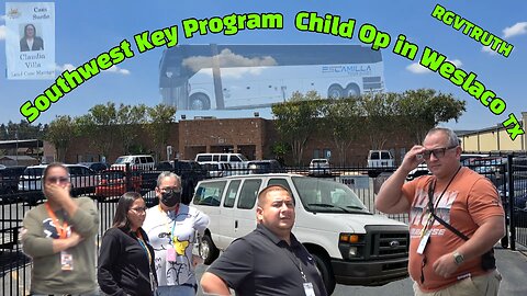 Southwest Key Program Child Op. In Weslaco TX ( weslaco child camp update )