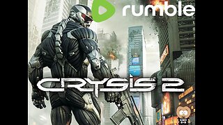 Live : LET'S Play some Crysis 2 #RumbleTakeover