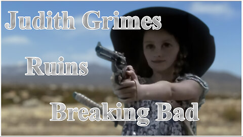 Judith Grimes Ruins Breaking Bad