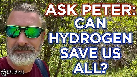 Ask Peter Zeihan: Is Hydrogen the Future of Energy?