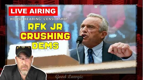 Live Watch (On Slight Delay): House Hearing Re. Censorship: RFK JR on FIRE