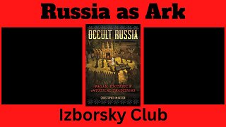 Russia as an Ark and The Izborsky Club