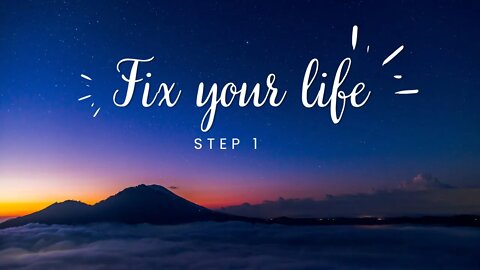 Get Control of Your Life Again || Step 1