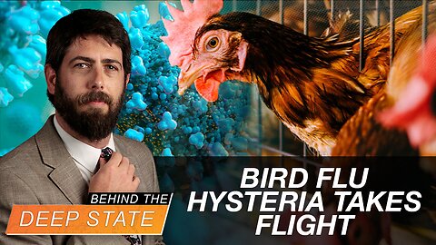 Behind The Deep State | Bird Flu Hysteria Takes Flight Amid WHO Power Grab & 2024 Election