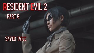 Resident Evil 2 Remake Part 9 - Saved Twice